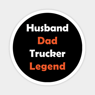 Husband dad trucker legend Magnet